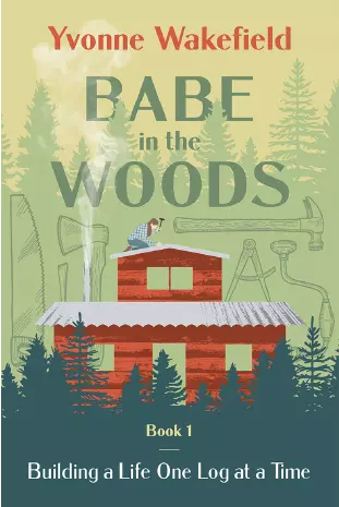 Babe in the woods book one by Yvonne Pepin-wakefield